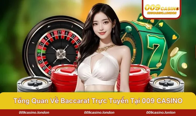 Giới thiệu nhanh về Baccarat trực tuyến