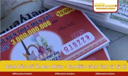 đánh đề 3 số ăn bao nhiêu