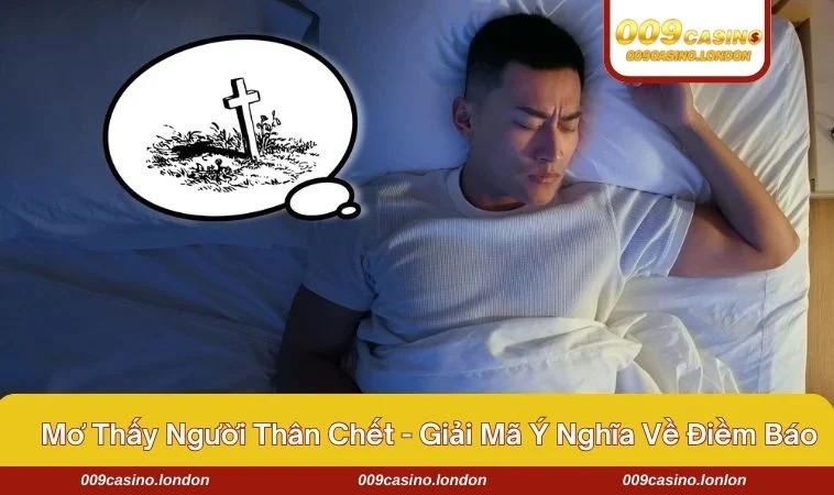Mơ thấy người thân chết