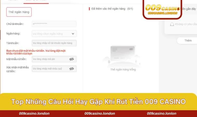 Những câu hỏi thường thấy nhất khi thao tác rút tiền tại 009 CASINO